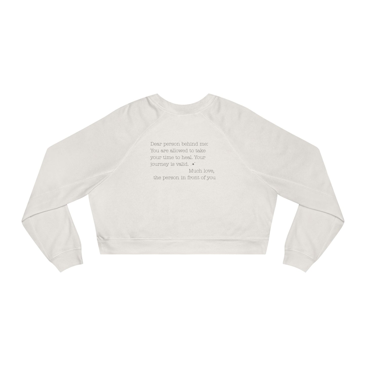 Dear person behind me - Your mental health matters. It’s okay to take a step back and rest. - Cropped Fleece