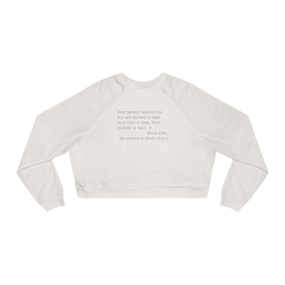 Dear person behind me -  Your mental health matters. It’s okay to take a step back and rest. - Cropped Fleece