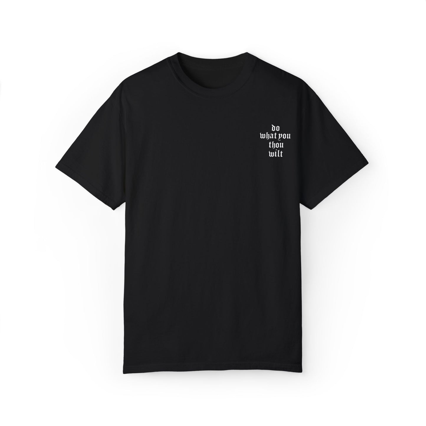 Inspirational Quote Unisex T-Shirt - "Do What Thou Wilt" Design