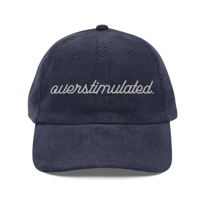 'Overstimulated' Corduroy Cap (Embroidery)