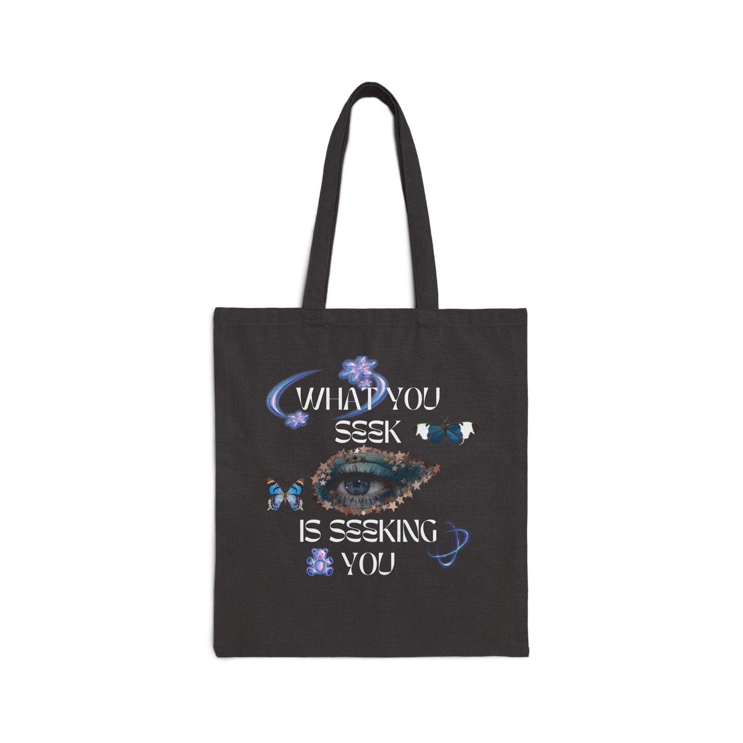 ''What You Seek Is Seeking You'' Tote Bag - Eco-friendly