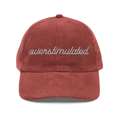 'Overstimulated' Corduroy Cap (Embroidery)