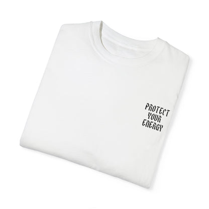 Protect Your Energy T-Shirt - Unisex Graphic Tee