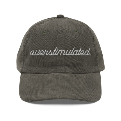 'Overstimulated' Corduroy Cap (Embroidery)