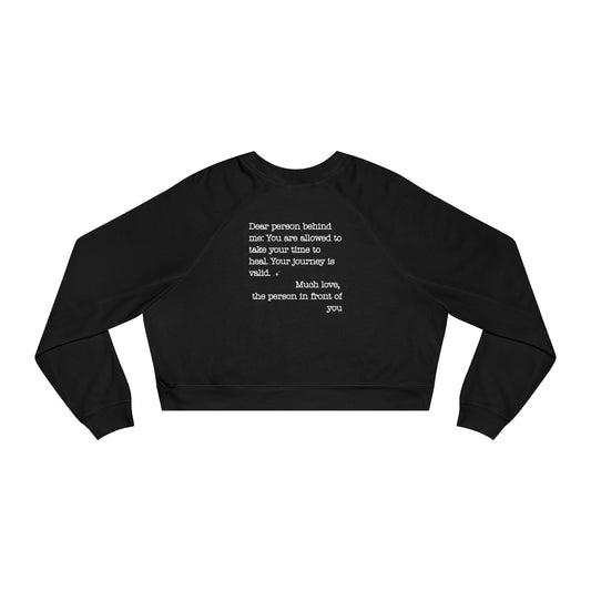 Dear person behind me -  Your mental health matters. It’s okay to take a step back and rest. - Cropped Fleece