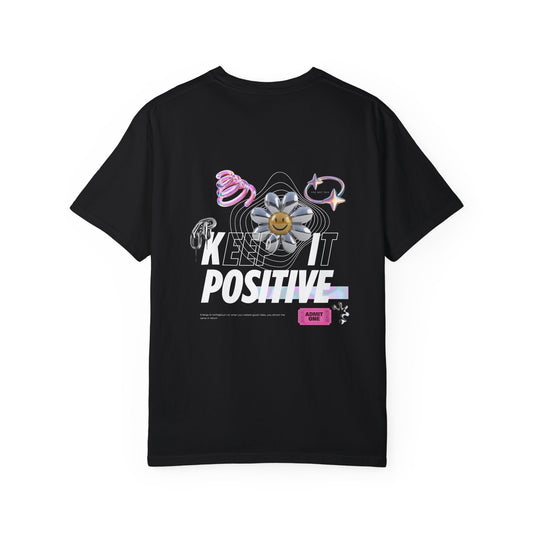 KEEP IT POSITIVE T-Shirt - Unisex Graphic Tee